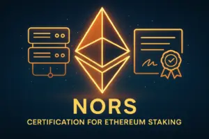 Ethereum staking certification NORS boosts institutional trust with validator standards and secure risk management