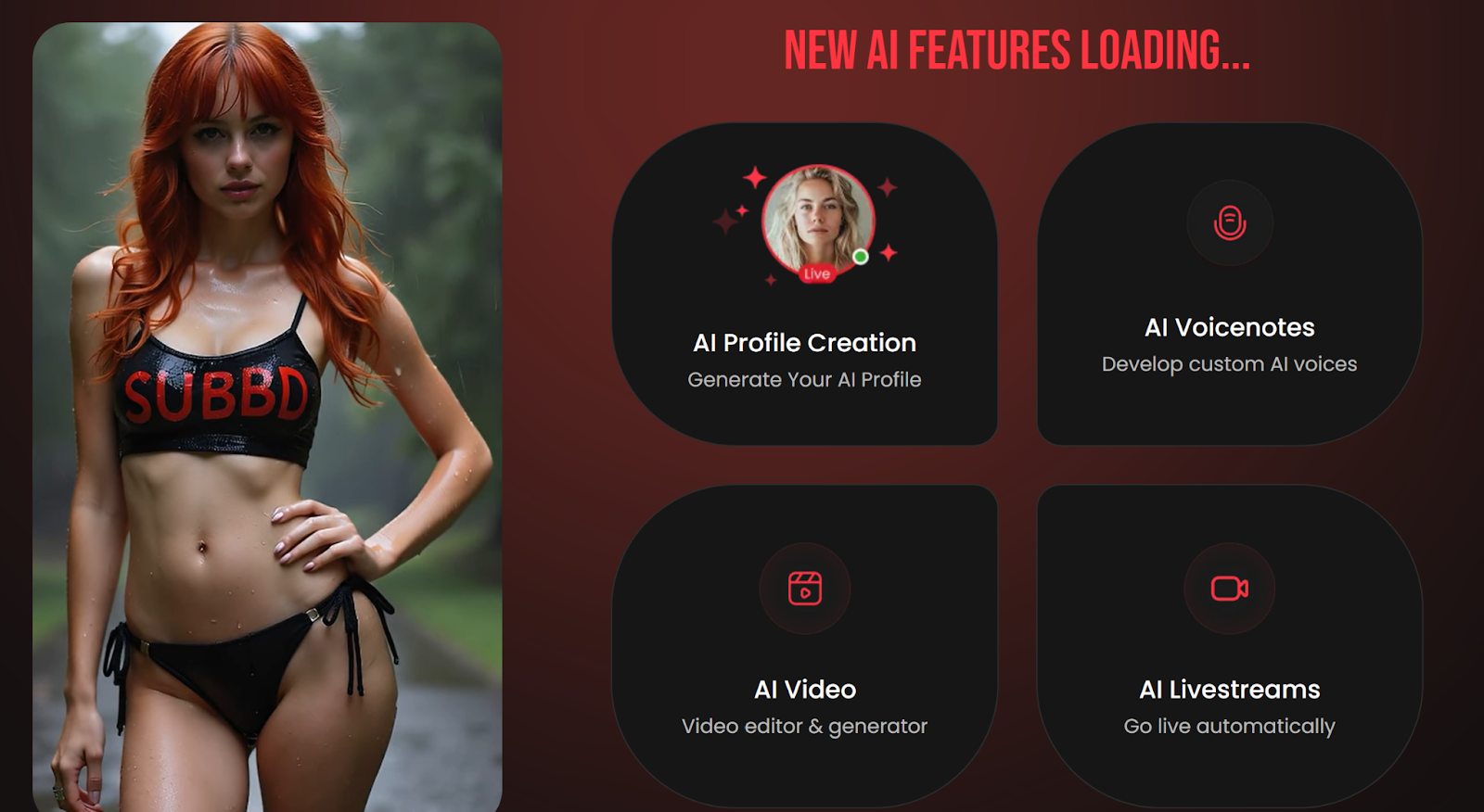 SUBBD offers AI-powered features for profile creation, voicenotes, video, and livestreams. 