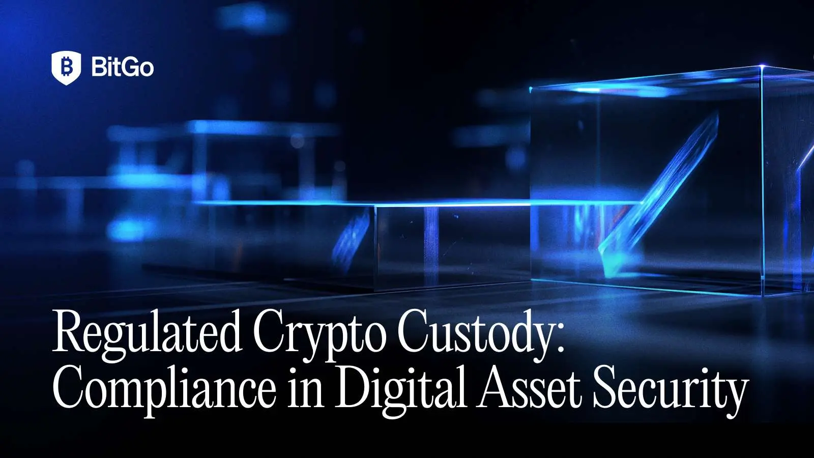 Digital art featuring glowing blue translucent cubes and the text 'Regulated Crypto Custody: Compliance in Digital Asset Security'